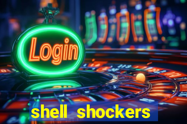 shell shockers unblocked links